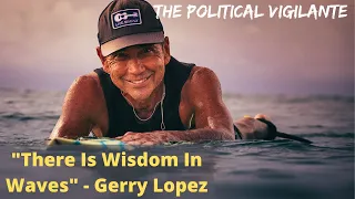 Gerry Lopez Explains How Surfing Brings Discovery