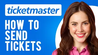 How to Send Tickets on Ticketmaster (How Do I Transfer Tickets?)