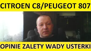 Citroen C8/Peugeot 807 opinie, recenzja, zalety, wady, usterki, silnik, spalanie, ceny, używane?