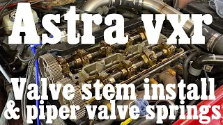 Astra vxr valve stem seals install and piper valve springs head refresh part 1