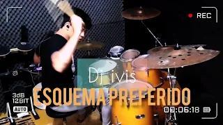 esquema preferido (djivis)  drum