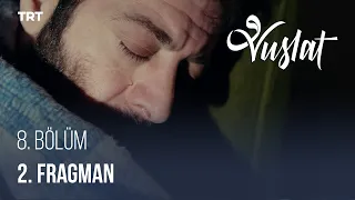 Vuslat 8. Bölüm 2. Fragman