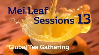 Mei Leaf Sessions 13 - LIVE TEA PARTY