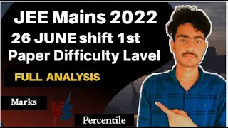 JEE Mains 2022 26 June shift 1🔥 | Marks Vs Percentile | 26 June 1st shift paper analysis