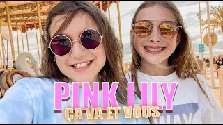 Pink Lily - Ça va et vous ? (Clip officiel)