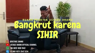 BANGKRUT KARENA SIHIR - Ruang Praktek Ust. Dhanu