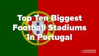 Top Ten Biggest Football Stadiums in Portugal