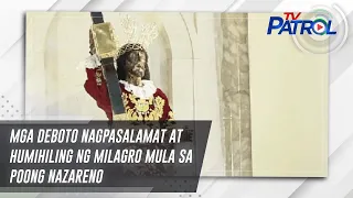 Mga deboto nagpasalamat at humihiling ng milagro mula sa Poong Nazareno | TV Patrol