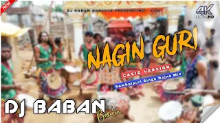 Nagin Guri Casio Version Sambalpuri Singh Bajna Style Mix By Dj Baban Bakulia