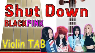 Shut Down – BLACKPINK - Violin - Play Along Tab Tutorial