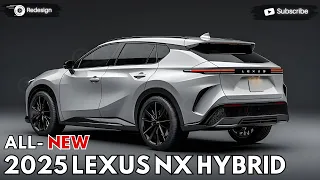 2025 LEXUS NX Hybrid Unveiled - Embrace The Future !!