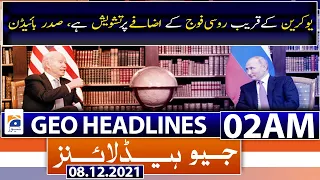 Geo News Headlines 02 AM | Biden warns Putin | Ukraine | If Russia invades | 8th Dec 2021