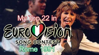 Eurovision 1991 - My Top 22 [with comments]