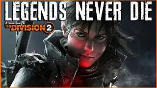 The Division 2 - "Legends Never Die" |【GMV】A Tribute To SHD Agents