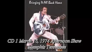 Elvis Presley ‎– Bringing It All Back Home CD1 ( March 16, 1974 )Afternoon Show