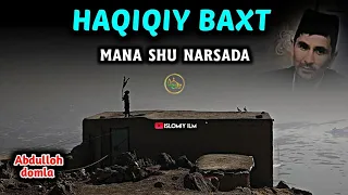 Хақиқий Бахт Манашу Нарсада - Абдуллох домла