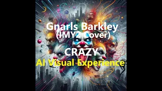 Gnarls Barkley - Crazy (IMY2 Cover) AI Visual Experience & Lyrics