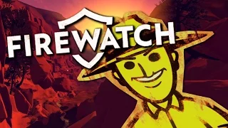 THEY'RE WATCHING - Firewatch #3