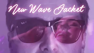 New Wave Jacket (Official Video)