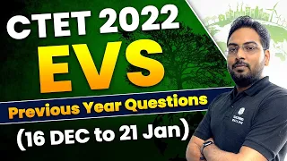 CTET 2022-23 || EVS Previous Year Questions || 16 dec to 21 Jan
