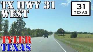 TX 31 West - Kilgore to Tyler - Rural Texas - 4K Highway Drive