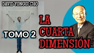 LA CUARTA DIMENSIÓN   -  TOMO 2  -  (DAVID YONGGI CHO)