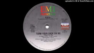 Kaja - Turn Your Back On Me (Flipped Disc Mix) 1984