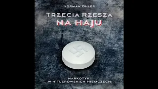 Trzecia rzesza na haju Narkotyki w hitlerowskich Niemczech 📚✒Norman Ohler Audiobook PL 480p