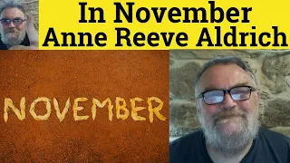 🔵 In November Poem by Anne Reeve Aldrich - Summary Analysis - In November by Anne Reeve Aldrich