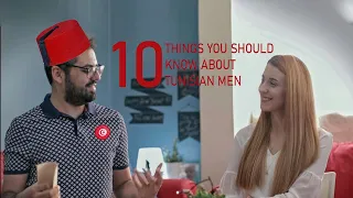 10 THINGS YOU SHOULD KNOW ABOUT TUNISIAN MEN| اشياء يجب أن تعرفيها عن الرجل التونسي