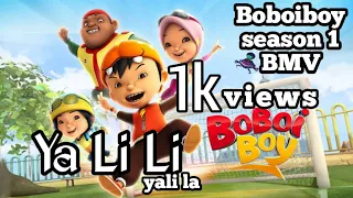 Support me all of you||Ya Li Li Yali Ia song Boboiboy season 1 BMV Part 1 Ultra Monsta