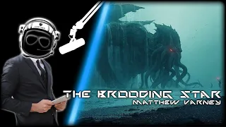 "The Brooding Star Part 1" Horror Transmissions | Creepypasta