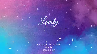 Billie Eilish, Khalid - Lovely (Lyrics)