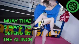 Muay Thai 5 Ways to Defend & Counter in the Clinch Tutorial