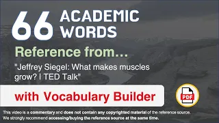 66 Academic Words Ref from "Jeffrey Siegel: What makes muscles grow? | TED Talk"