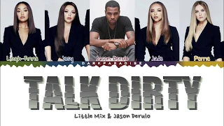 Little Mix & Jason Derulo - Talk Dirty (Color Coded Lyrics)