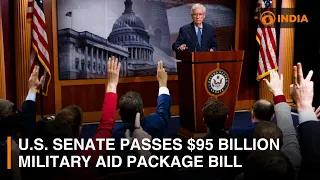 U.S. Senate passes $95 billion aid package for Ukraine, Israel and Taiwan | DD India Global