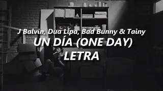 J Balvin, Dua Lipa, Bad Bunny - UN DÍA (ONE DAY) 🔥| LETRA