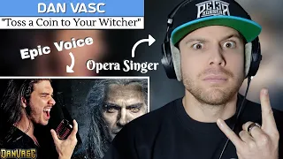 Dan Vasc CRUSHED this. Professional Singer Reaction & Vocal ANALYSIS | "Toss a Coin to Your Witcher"