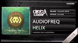 Audiofreq - Helix (Official HQ Preview)