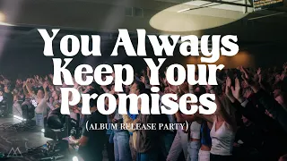 "You Always Keep Your Promises" album release party.