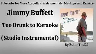 Jimmy Buffett - Too Drunk To Karaoke (Studio Instrumental)