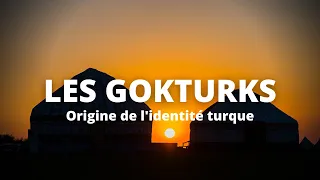 Les Gokturks : Origine de l'identité turque (film documentaire)