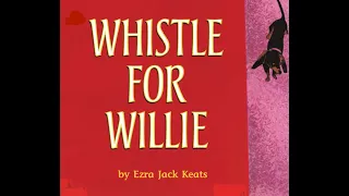 WHISTLE FOR WILLIE Journeys AR Read Aloud First Grade Lesson 23