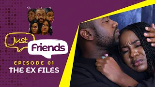 Just Friends EP 1: The Ex Files