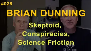 THTRH #28: Brian Dunning: Skeptoid, Conspiracies Declassified, and Science Friction