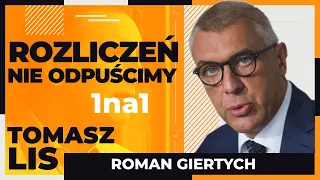 Rozliczeń nie odpuścimy | Tomasz Lis 1na1 Roman Giertych