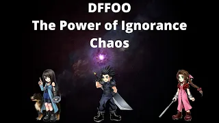 DFFOO - The Power of Ignorance (Jack Event) Chaos