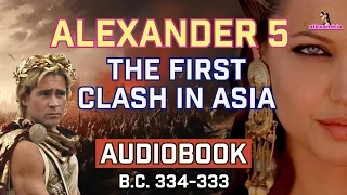 Alexander The Great Audiobook: Chapter 5 - Small Steps for a Man, A Giant March for Mankind