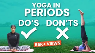 Yoga During Periods | Do's and Don'ts of Yoga & Pranayama